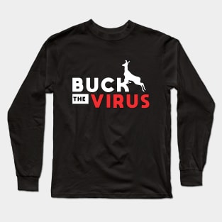 Buck The Virus #1 Long Sleeve T-Shirt